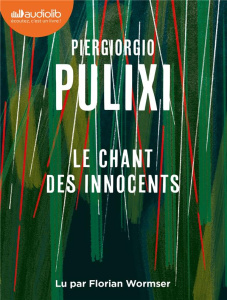 Le chant des innocents. 1 CD audio MP3 - Pulixi Piergiorgio ; Wormser Florian