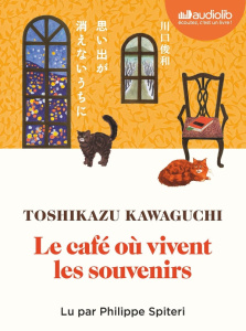 Tant que le café est encore chaud Tome 3 : Le café où vivent les souvenirs. 1 CD audio MP3 - Kawaguchi Toshikazu ; Spiteri Philippe ; Oudin Gér