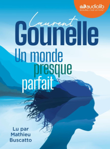 Un monde presque parfait. 1 CD audio MP3 - Gounelle Laurent ; Buscatto Mathieu