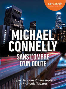 Les Enquêtes d'Harry Bosch. Sans l'ombre d'un doute, 2 CD audio MP3 - Connelly Michael ; Chaussepied Jacques ; Tavares F