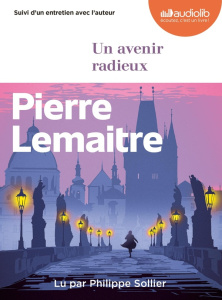 Les années glorieuses : Un avenir radieux. Suivi d'un entretien avec l'auteur, 2 CD audio MP3 - Lemaitre Pierre ; Sollier Philippe
