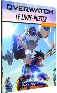 Overwatch : le livre-poster. 24 posters détachables - COLLECTIF
