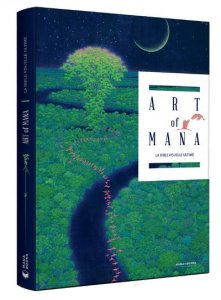 Art of Mana. La bible visuelle ultime - Isono Hiroo ; Kameoka Shin'ichi ; Ikeda Nao