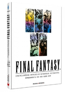 Final Fantasy. Encyclopédie officielle Memorial Ultimania Episodes X, XI, XII, XIII, XIV - COLLECTIF