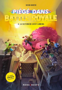Piégé dans Battle Royale Tome 4 - Hunter Devin ; Viette Benjamin