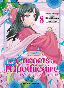 Les carnets de l'apothicaire - Enquêtes à la cour Tome 8 - Hyuuga Natsu ; Kurata Minoji ; Shino Touco ; Rupp-