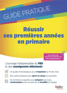 Réussir ses premières années en Primaire. Guide pratique - Hervieux Fabienne ; Vergnaud Romain ; Ghesquière E