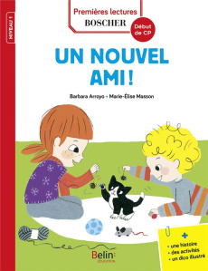 Les exploits de Maxime et Clara : Un nouvel ami ! - Arroyo Barbara ; Masson Marie-Elise
