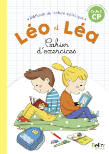 Méthode de lecture syllabique CP Cycle 2 Léo et Léa. Cahier d'exercices, Edition 2019 - Sommer Michelle ; Cuche Thérèse ; Piffaretti Mario