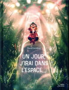 UN JOUR, J'IRAI DANS L'ESPACE - LITCHFIELD DAVID