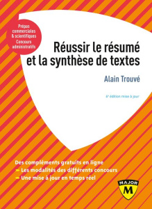 Réussir le résumé et la synthèse de textes. 6e édition - Trouvé Alain