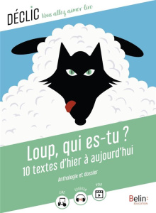 Loup, qui es-tu ?. 10 textes d'hier à aujourd'hui - Mataguez Julia ; Hannedouche Cédric