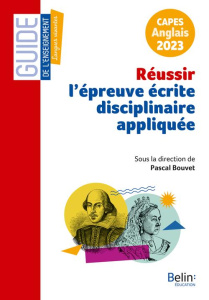 Réussir l'épreuve écrite disciplinaire appliquée. CAPES Anglais, Edition 2023 - Bouvet Pascal