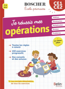 Je réussis mes opérations CE1-CE2. Addition, Soustraction, Multiplication, Division, Problèmes - Enfert Guillemette d' ; Goujaud Dominique ; Vanhoo