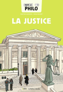 Toute la philo en BD Tome 6 : La justice - Gasparov Martine ; Boudet Emilie
