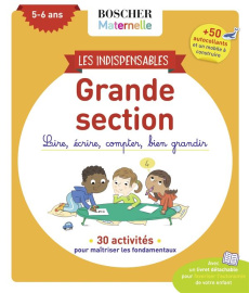 Les indispensables de grande section. Lire, écrire, compter, bien grandir - Oury Marine ; Ponchon Christine