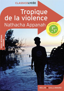Tropique de la violence - Appanah Nathacha ; Delaplace Anne