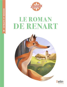Le Roman de Renart. Cycle 3 - Koenig Viviane ; Fiorotto Isabelle ; Rattier Estel