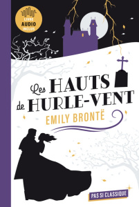 Les hauts de Hurlevent. Texte abrégé. Avec 1 QR code - Brontë Emily ; Pagé Camille ; Delebecque Frédéric