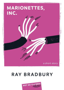 MARIONETTES, INC. - BRADBURY RAY