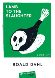 LAMB TO THE SLAUGHTER - DAHL ROALD