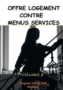 Offre logement contre menus services Tome 3 - Paquier Virginie