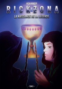 Rickzona Tome 1 : La naissance de la légende - Hunder Jack