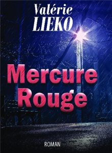 Mercure rouge - Lieko Valérie