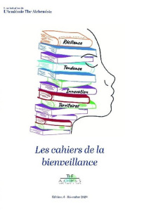 Les cahiers de la bienveillance. Tome 1 - LES CAHIERS DE LA BI