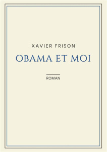 Obama et moi - Frison Xavier