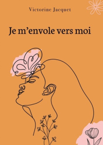 Je m'envole vers moi - Jacquet Victorine