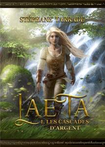 Laeta Tome 1 : Les cascades d'argent - Tarrade Stéphane