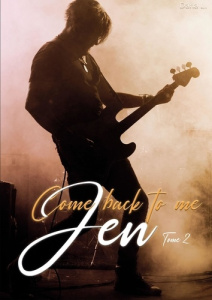 Come Back to Me, Jen. Tome 2 - L. Dana