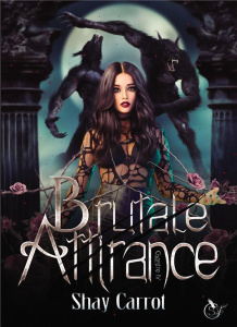 Brutale Attirance Tome 4 - Carrot Shay