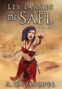 Les Larmes de Saël Tome 2 - Martel A.D.