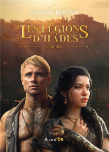 Les Légions d'Hadès Tome 1 : Le réveil - Bertani Cendrine