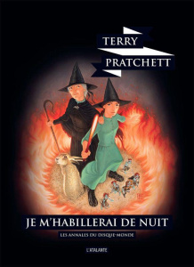 Les annales du Disque-Monde Tome 38 : Je m'habillerai de nuit - Pratchett Terry ; Couton Patrick