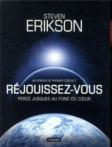 Réjouissez-vous. Percé jusques au fond du coeur. Récit d'un premier contact - Erikson Steven ; Couton Patrick