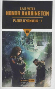 Honor Harrington Tome 10 : Plaies d'honneur. Tome 1 - Weber David ; Bury Florence
