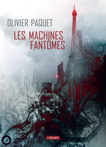 Les machines fantômes - Paquet Olivier ; Garcia Tristan