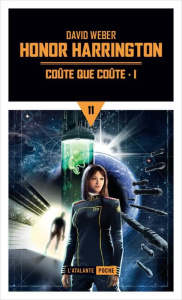 Honor Harrington Tome 11 : Coûte que coûte. Partie 1 - Weber David ; Bury Florence