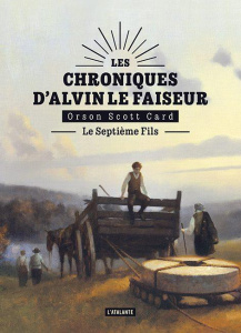 Les chroniques d'Alvin le Faiseur Tome 1 : Le septième fils - Card Orson Scott ; Couton Patrick