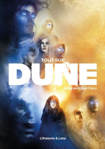 Tout sur Dune - Chery Lloyd ; Achouche Mehdi ; Allard Nicolas ; Du