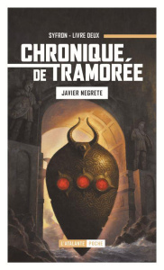 Chronique de Tramorée Tome 2 : Syfrõn, l'esprit du mage - Negrete Javier ; Josse Christophe