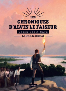 Les chroniques d'Alvin le Faiseur Tome 6 : La cité de cristal - Card Orson Scott ; Couton Patrick