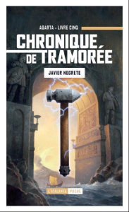 Chronique de Tramorée Tome 5 : Le coeur de Tramorée. Volume 1, Agarta - Negrete Javier ; Josse Christophe