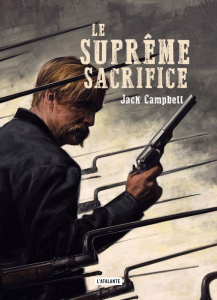 Le suprême sacrifice - Campbell Jack ; Montier Mathilde
