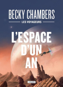Les voyageurs : L'espace d'un an. Edition collector - Chambers Becky ; Surgers Marie
