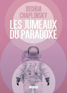 Les jumeaux du paradoxe - Chaplinsky Joshua ; Cabon Mikael