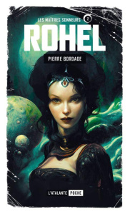 Rohel Saison 1 Dame Asmine d’Alba Tome 2 : Les Maîtres Sonneurs - Bordage Pierre